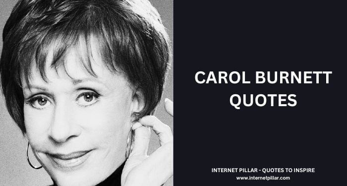 Carol Burnett Quotes