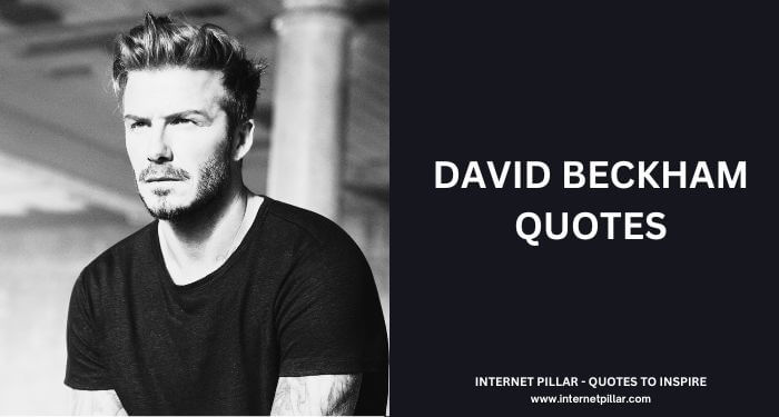 David Beckham Quotes