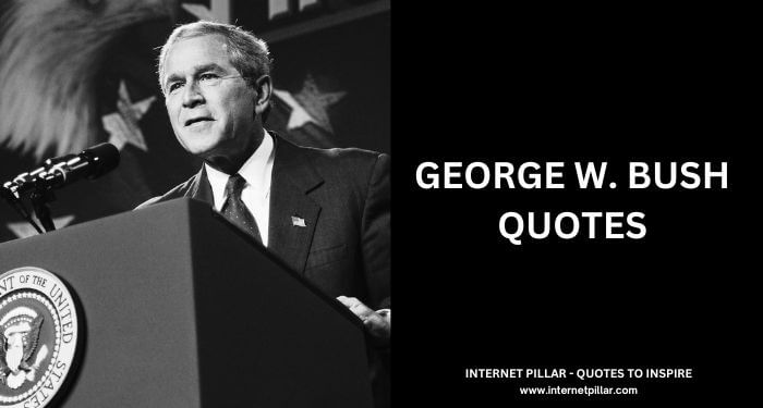 George W. Bush Quotes