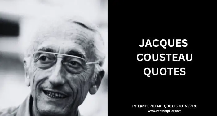 Jacques  Cousteau quotes