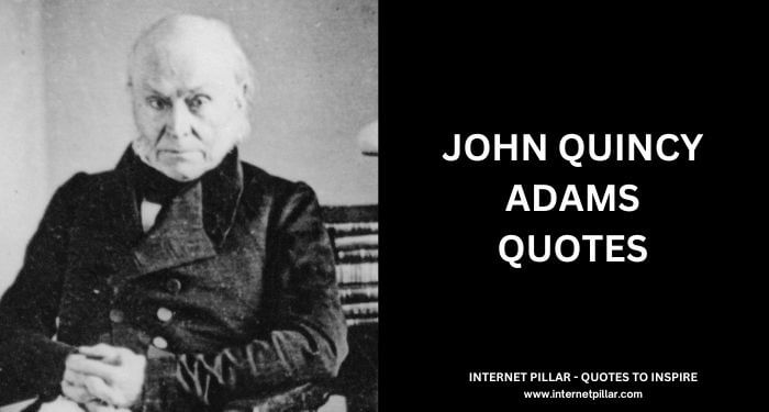 John Quincy Adams Quotes