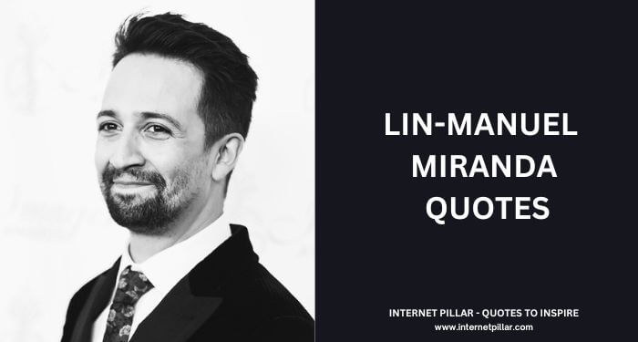Lin-Manuel Miranda Quotes