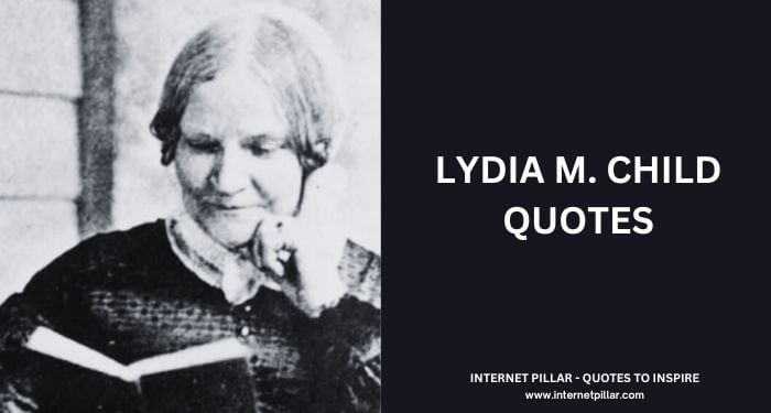 Lydia M. Child Quotes