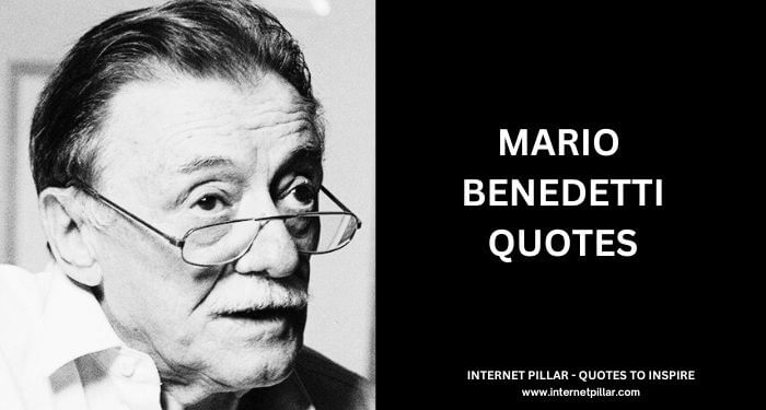 Mario benedetti Quotes