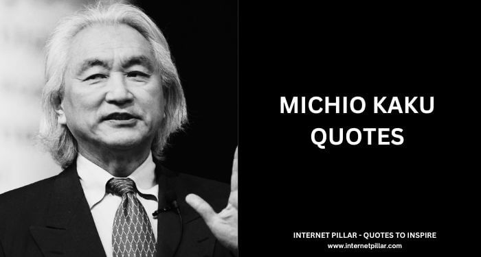 Michio-Kaku-Quotes