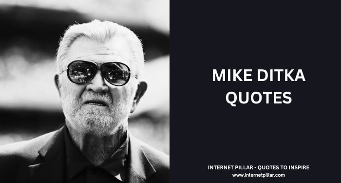 Mike Ditka Quotes