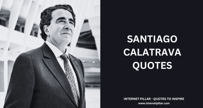Santiago Calatrava Quotes