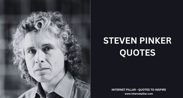 Steven Pinker Quotes