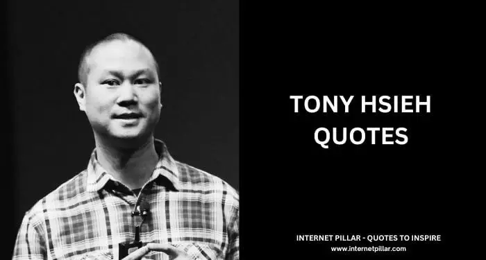 Tony Hsieh Quotes