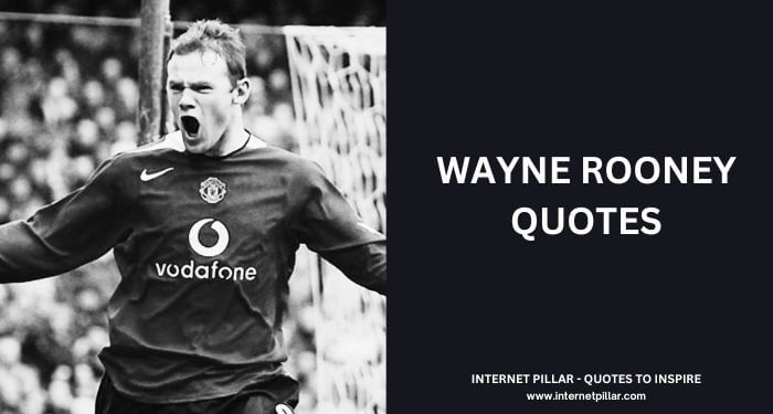 Wayne Rooney Quotes