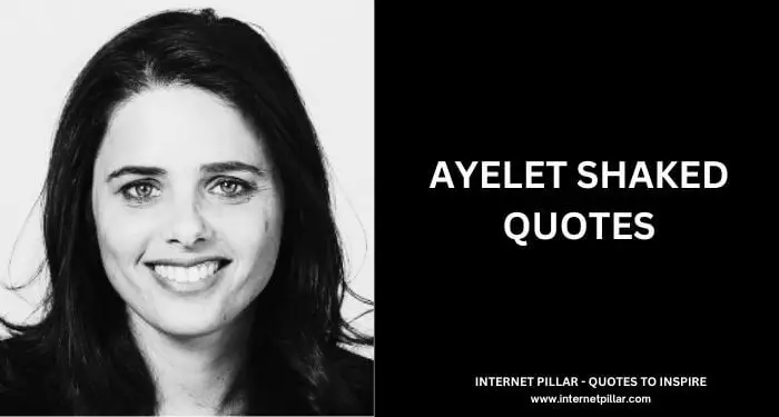 Ayelet Shaked Quotes