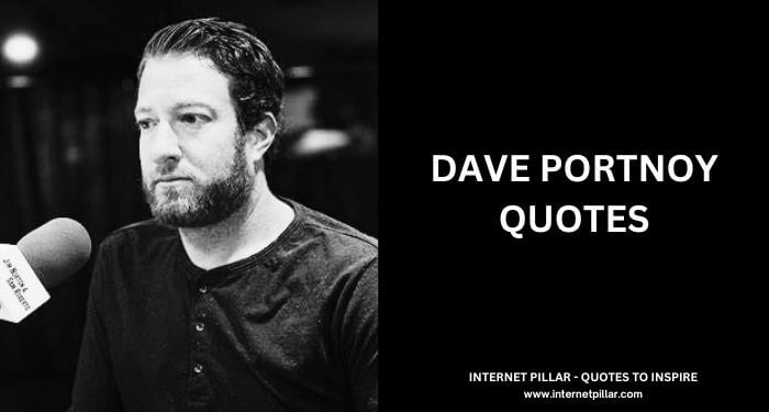 Dave Portnoy Quotes