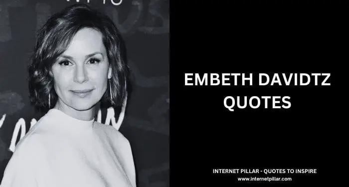 Embeth Davidtz Quotes