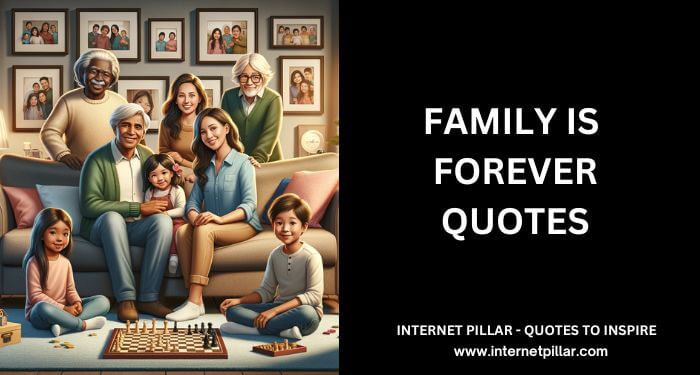 Family is Forever Quotes