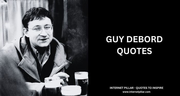 Guy Debord Quotes