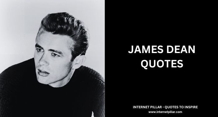 James Dean Quotes