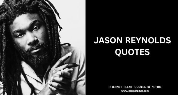 Jason Reynolds Quotes