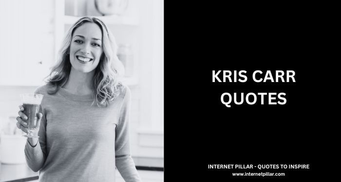 Kris Carr Quotes