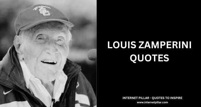 Louis Zamperini Quotes