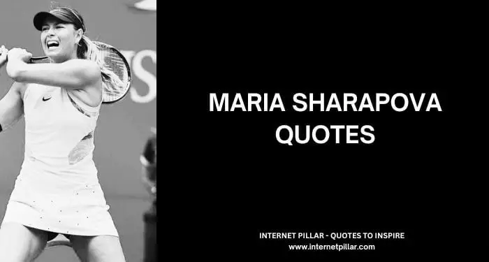 Maria Sharapova  quotes