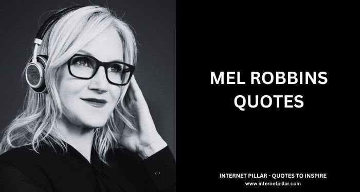 Mel Robbins Quotes