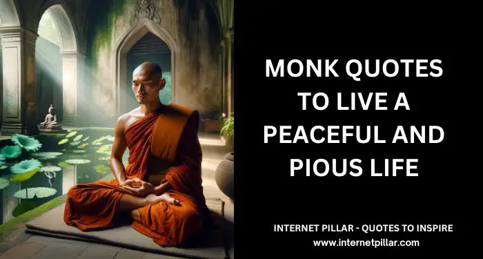 Monk Quotes to Live a Peaceful and Pious Life