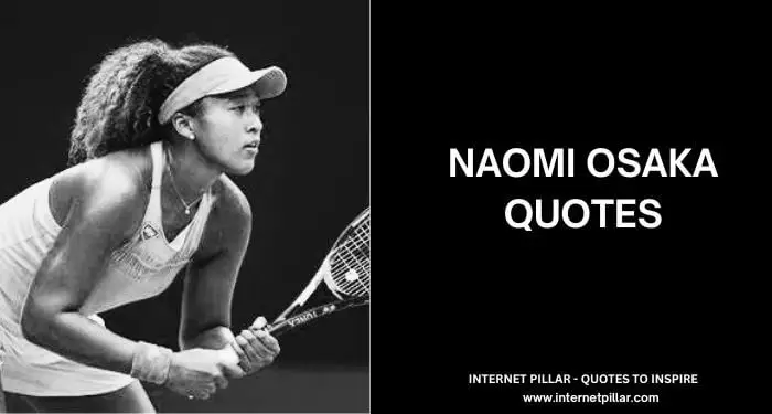 Naomi Osaka quotes