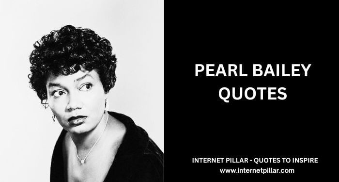 Pearl Bailey Quotes