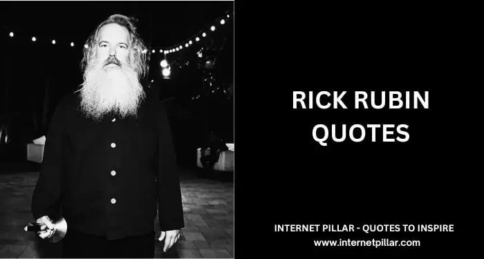 Rick Rubin Quotes