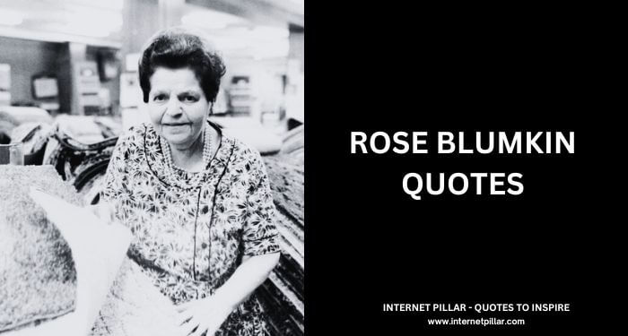 Rose Blumkin Quotes