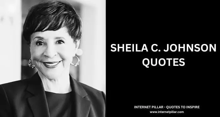 Sheila C. Johnson Quotes