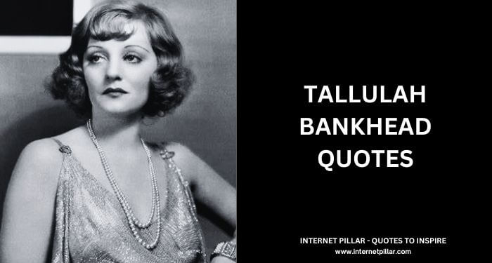 Tallulah Bankhead Quotes