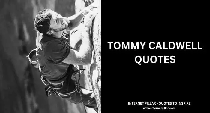 Tommy Caldwell Quotes