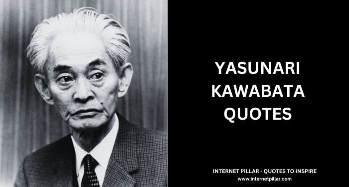 Yasunari Kawabata Quotes