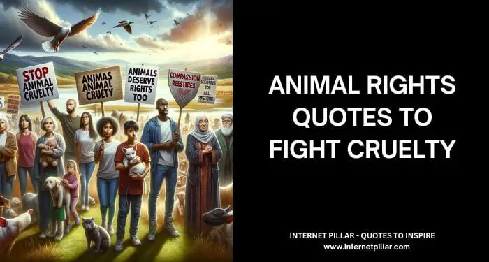 Animal Rights Quotes to Fight Cruelty