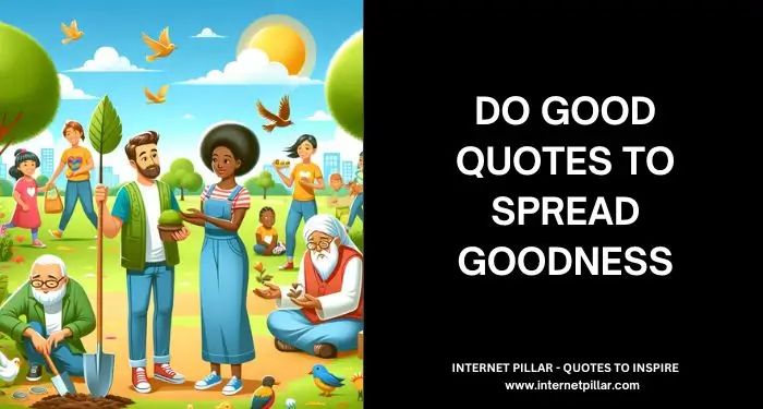 Do Good Quotes to Spread Goodness