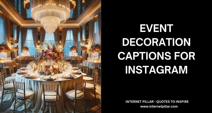 Event Decoration Captions for Instagram and Social Media