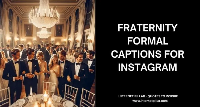 239 Fraternity Formal Captions For Instagram And Social Media 239-fraternity-formal-captions-for-instagram-and-social-media