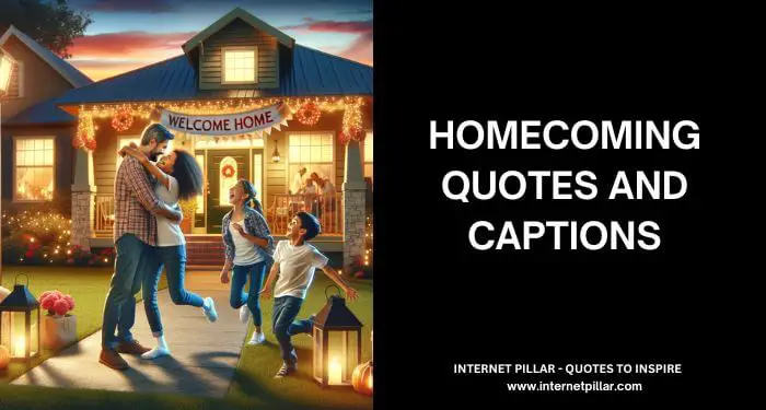 Homecoming Quotes and Captions for All Occasions