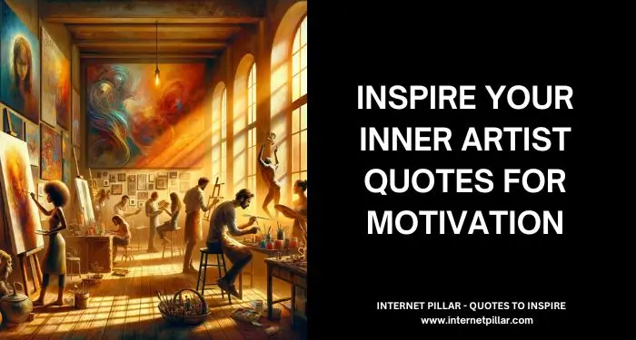 Inspire Your Inner Artist Quotes for Motivation