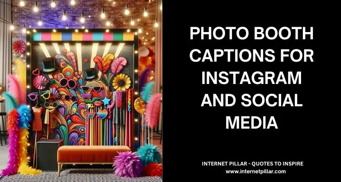 Photo Booth Captions For Instagram and Social Media