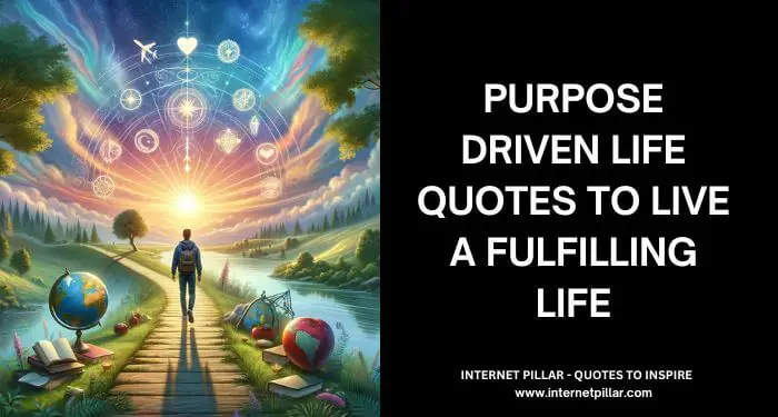 Purpose Driven Life Quotes to Live a Fulfilling Life