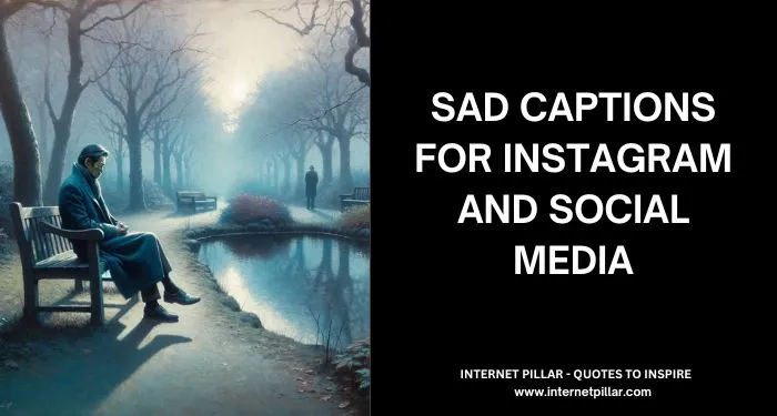 Sad Captions for Instagram and Social Media