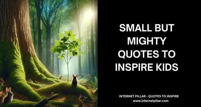 Small But Mighty Quotes