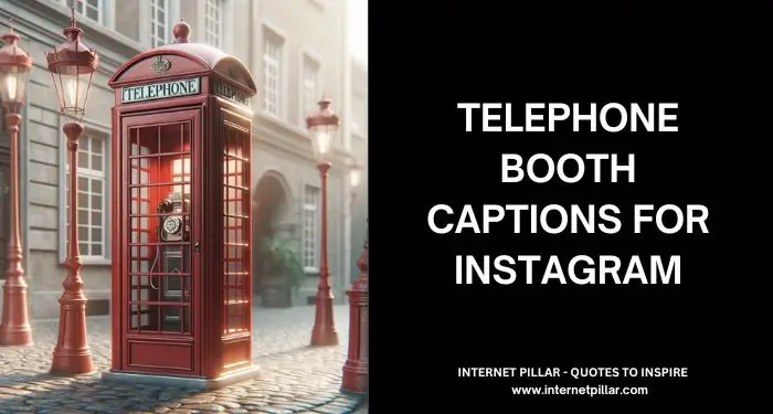 Telephone Booth Captions for Instagram