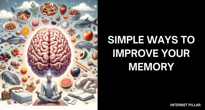 15 Simple Ways to Improve Your Memory