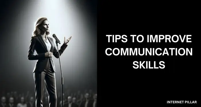17 Proven Tips To Improve Communication Skills