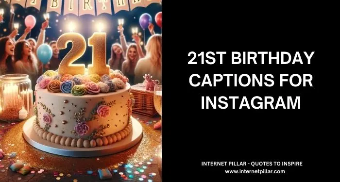 21st Birthday Captions for Instagram and Social Media