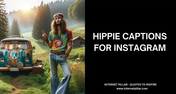361 Hippie Captions for Instagram and Social Media