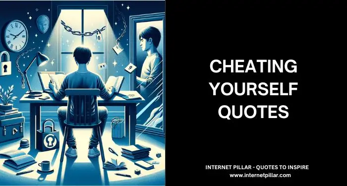 47 Cheating Yourself Quotes